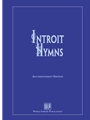 Introit Hymns for the Church Year Accompaniment