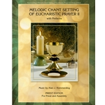 Melodic Chant Setting of Eucharistic Prayer II - Priest Edition
