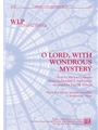 O Lord, With Wondrous Mystery