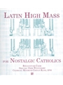 Latin High Mass for Nostalgic Catholics CD
