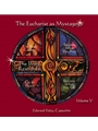 The Eucharist As Mystagogy Vol. 5 CD