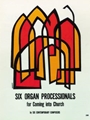 Six Organ Processionals