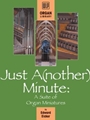 Just Another Minute: A Suite of Miniatures