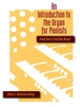 Feet Don't Fail Me Now! An Introduction to the Organ for Pianists