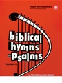 Biblical Hymns and Psalms Vol. 2 Organ Accompaniment