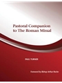 Pastoral Companion to the Roman Missal