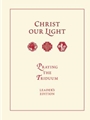 Christ Our Light Triduum Leader's Edition