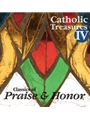 Catholic Treasures Vol IV: Classics of Praise and Honor CD-compilation