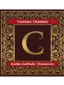 Cantate Domino: Latin Catholic Treasures