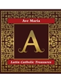 Ave Maria: Latin Catholic Treasures