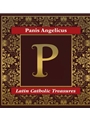 Panis Angelicus: Latin Catholic Treasures