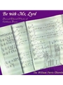 Be With Me Lord - CD