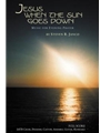 Jesus When the Sun Goes Down: Music for Evening Prayer
