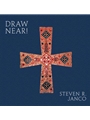 Draw Near: Music of Steven Janco CD