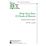 Drop Your Dew O Clouds of Heaven