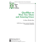 Quodlibet on Were You There & Amazing Grace