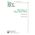 The Glory of These Forty Days