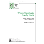 Where Shepherds Lately Knelt