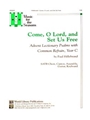 Come O Lord and Set Us Free