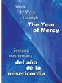 Week by Week through the Year of Mercy/Semana tras semana del ano de la misericordia