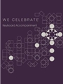 We Celebrate Keyboard Accompaniment - Portrait Edition