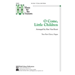 O Come Little Children