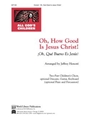 Oh How Good is Jesus Christ / Oh Que Bueno Es Jesus