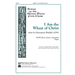 I Am the Wheat of Christ