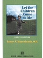 Let the Children Come to Me Collection