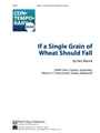 If a Single Grain of Wheat Should Fall