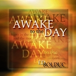 Awake to the Day CD