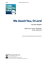 We Await You, O Lord