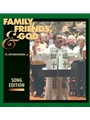 Family Friends and God Song Edition CD