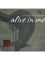 Alive in Me - CD