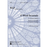 O Word Incarnate