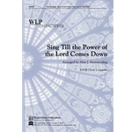 Sing Till the Power of the Lord Comes
