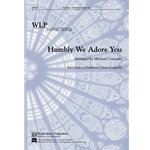 Humbly We Adore You-Connolly