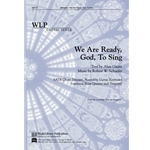 We Are Ready God to Sing