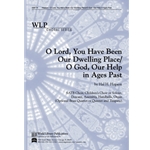 O Lord You Have Been Our Dwelling Place