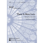 There is More Love-arr. Vath