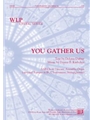 You Gather Us