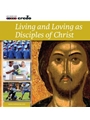 Living and Loving as Disciples of Christ CD