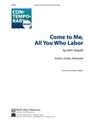 Come to Me All You Who Labor