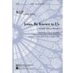 Jesus Be Known to Us