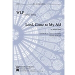 Lord, Come to My Aid