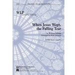 When Jesus Wept, the Falling Tear