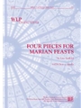 Four Pieces for Marian Feasts