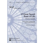 O Great Sacred Feast of Life / O Sacrum Convivium