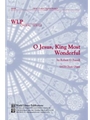 O Jesus, King Most Wonderful