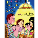 Dear Parents Teach Your Children to Pray